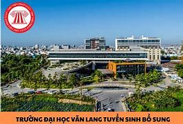 Văn Lang Tuyển Sinh Bổ Sung